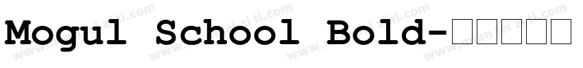 Mogul School Bold字体转换